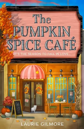 The Pumpkin Spice Café (Dream Harbor Book 1) by Gilmore